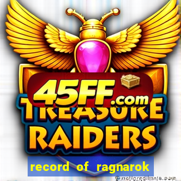 record of ragnarok 3 temporada